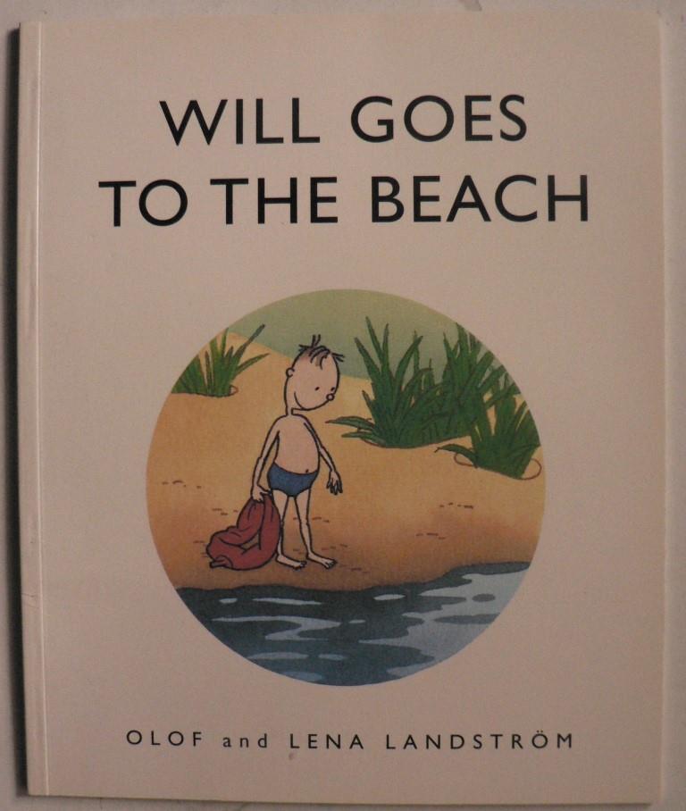 Olof & Lena Landstrm/Carla Wiberg (bersetz.)  Will Goes To The Beach 