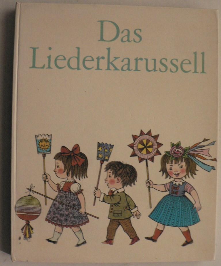 Juliane Metzger/Karl Heinz Taubert/Eva Johanna Rubin (Illustr.)  Das Liederkarussell. 150  alte und neue Kinderlieder 