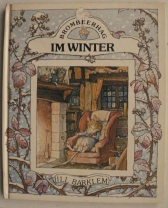 Barklem, Jill/Walter, Ilse (bersetz.)  Brombeerhag: Im Winter 
