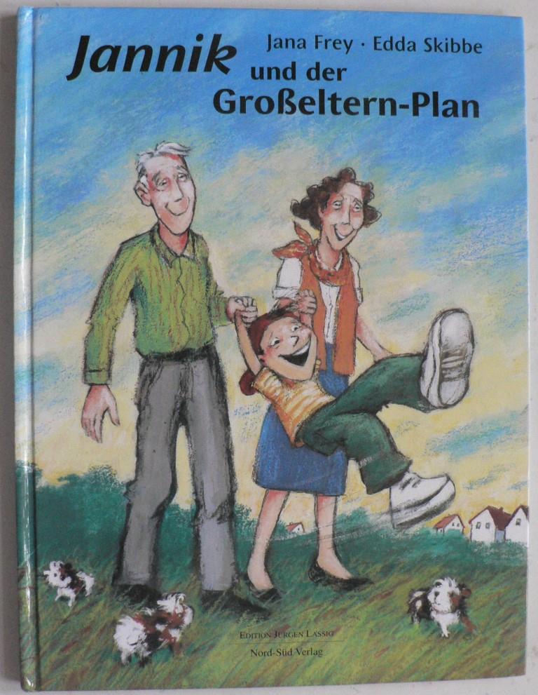 Frey, Jana/Skibbe, Edda  Jannik und der Groeltern-Plan 