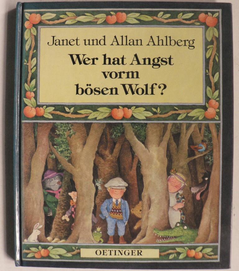 Ahlberg, Janet & Allan/Brender, Irmela (Illustr.)  Wer hat Angst vorm bsen Wolf ? 