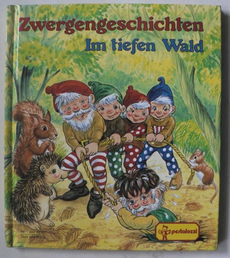 Fischer, Gisela/Mills, Angela (Illustr.)  Zwergengeschichten: Im tiefen Wald 