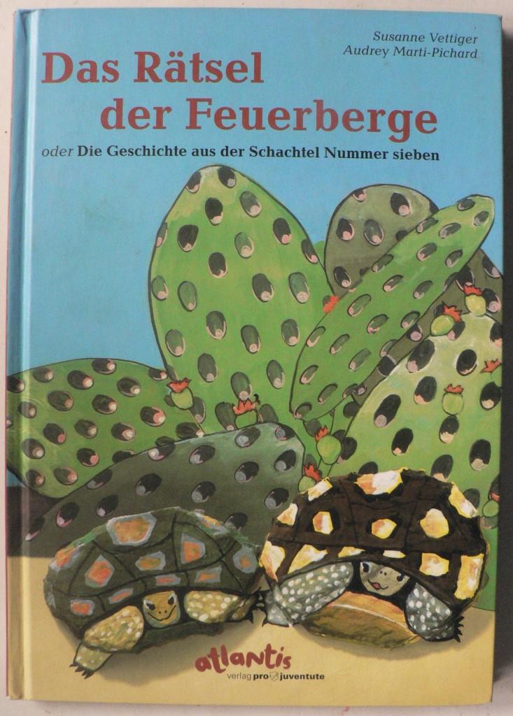 Vettiger, Susanne/Marti-Pichard, Audrey  Das Rtsel der Feuerberge oder Die Geschichte aus der Schachtel Nummer sieben 