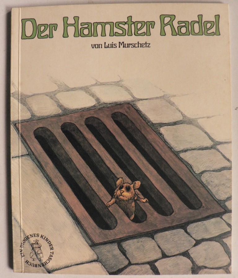 Murschetz, Luis  Der Hamster Radel 