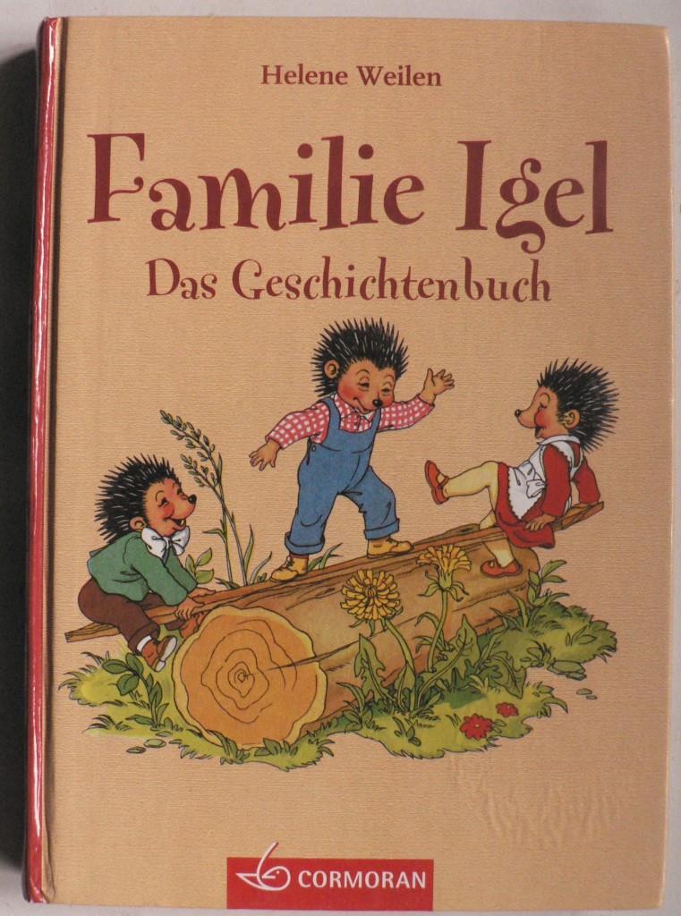 Weilen, Helene  Familie Igel. Das Geschichtenbuch 
