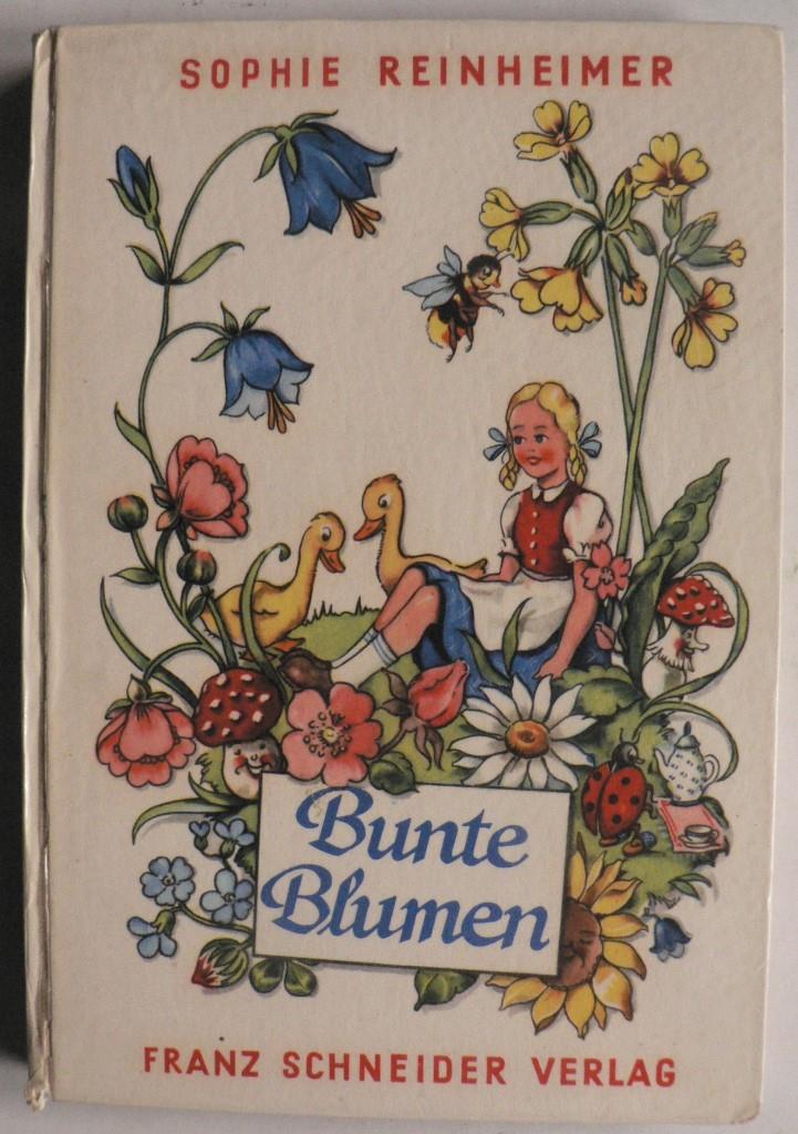 Sophie Reinheimer  Bunte Blumen 