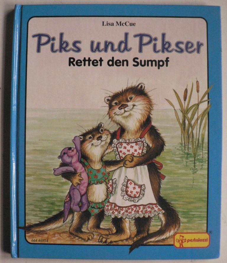 McCue, Lisa (Illustr.)/Hall, Nancy (Text)//Mller, Uwe (bersetz.)  Piks und Pikser: Rettet den Sumpf 