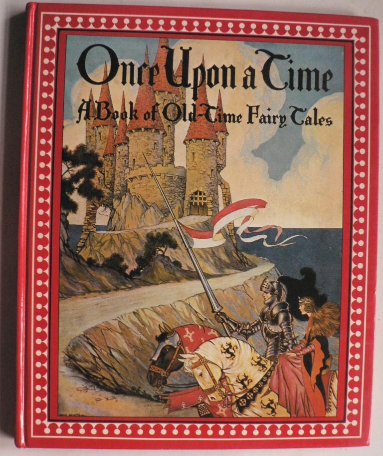 Katharine Lee Bates/Margaret Evans Price  Once Upon a Time. A Book of Old-Time Fairy Tales 