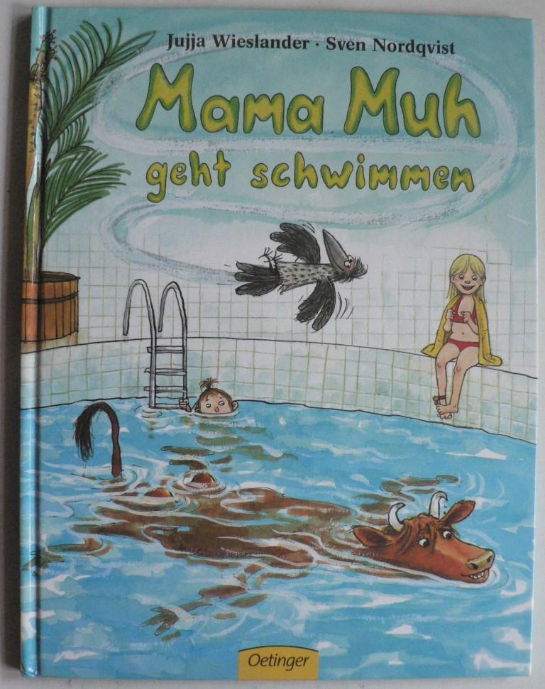 Wieslander, Jujja/Drries, Maike (bersetz.)/Nordqvist, Sven (Illustr.)  Mama Muh geht schwimmen 