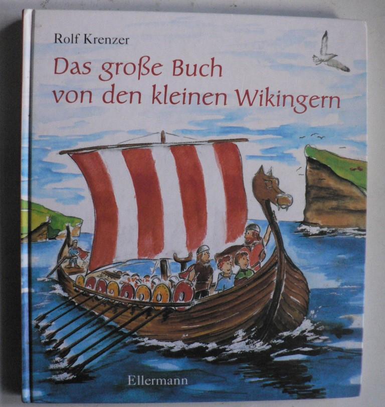 Krenzer, Rolf/Gth, Martin (Lieder)/Weber, Matthias (Illustr.)  Das groe Buch von den kleinen Wikingern 