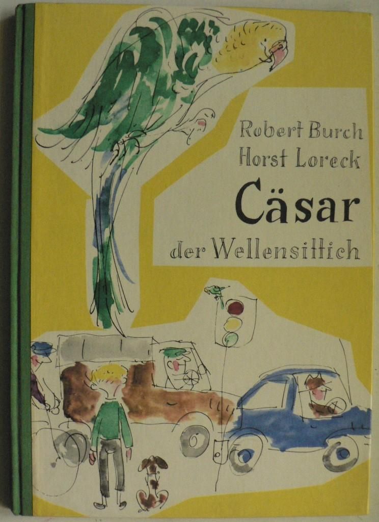 Robert Burch/Horst Loreck (Illustr.)/Berta Landr (bersetz.)  Csar, der Wellensittich 