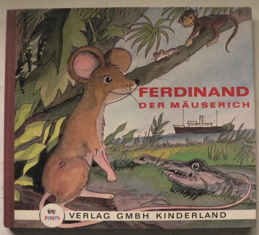 Horst Henning  Ferdinand, der Muserich. Eine Tiergeschichte 