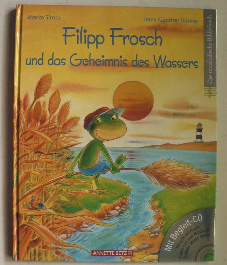 Simsa, Marko/Dring, Hans-Gnther  Filipp Frosch und das Geheimnis des Wassers (Mit Begleit-CD) 
