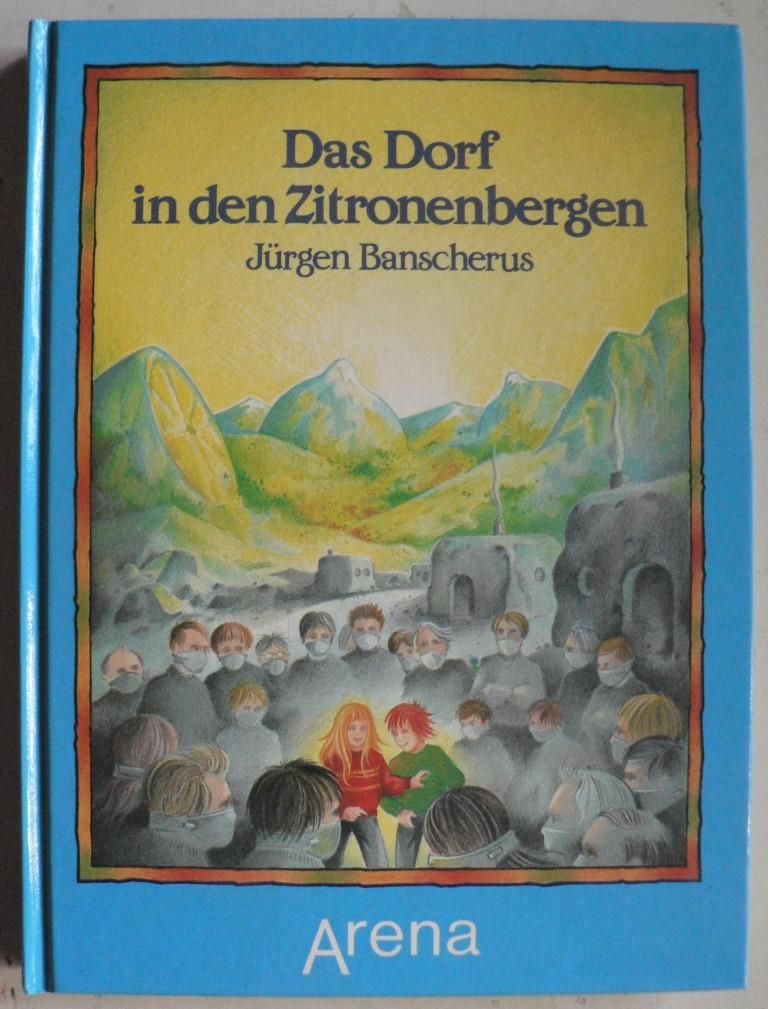 Banscherus, Jrgen/Schlter, Manfred (Illustr.)  Das Dorf in den Zitronenbergen 