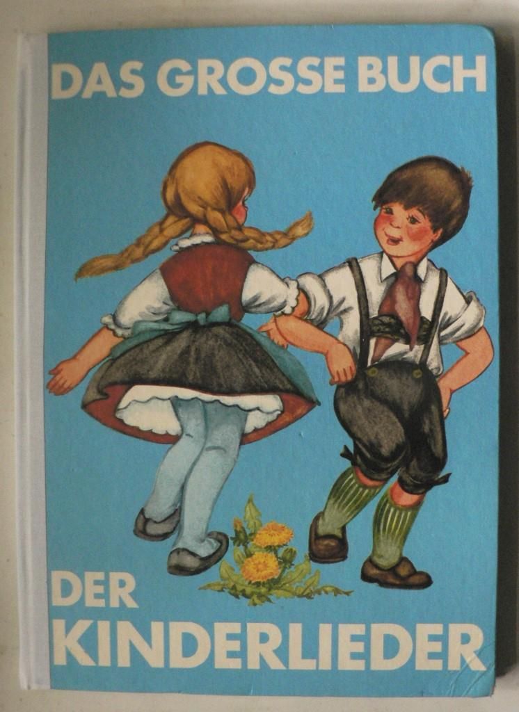 Hans R. Recke (Hrsg.)/Gerda Winkler-Born (Illustr.)/Franz Burkhart  Das groe Buch der Kinderlieder. Fr Klavier und Gesang 