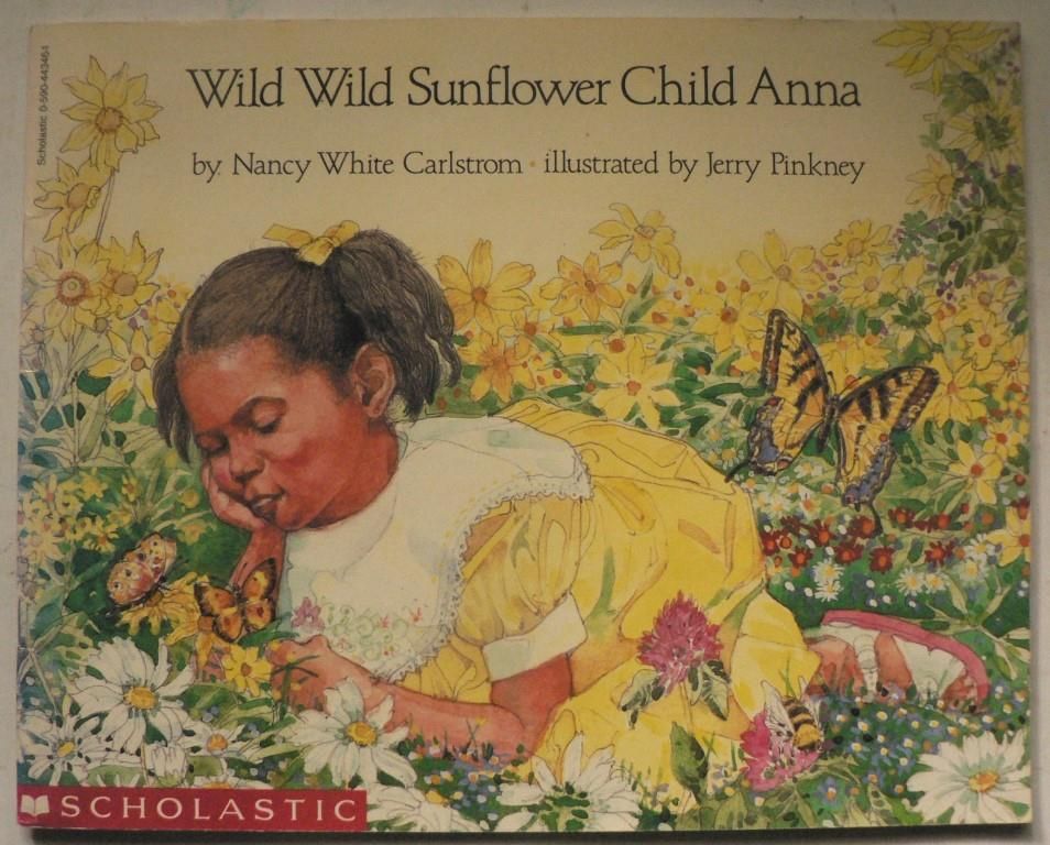 Nancy White Carlstrom/Jerry Pinkney (Illustr.)  Wild Wild Sunflower Child Anna 