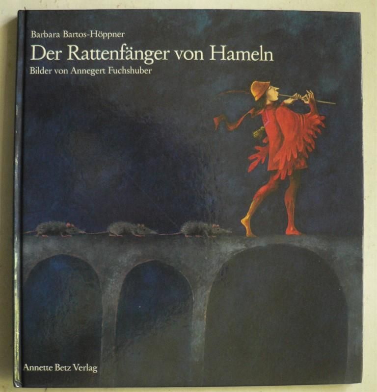 Bartos-Hppner, Barbara/Fuchshuber, Annegert  Der Rattenfnger von Hameln 