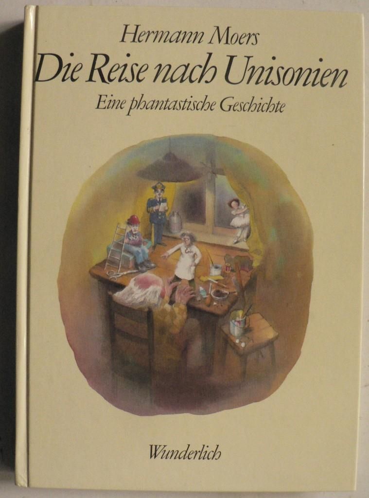 Moers, Hermann/Poppel, Hans (Illustr.)/Krahl, Gisela  Die Reise nach Unisonien. Eine phantastische Geschichte 
