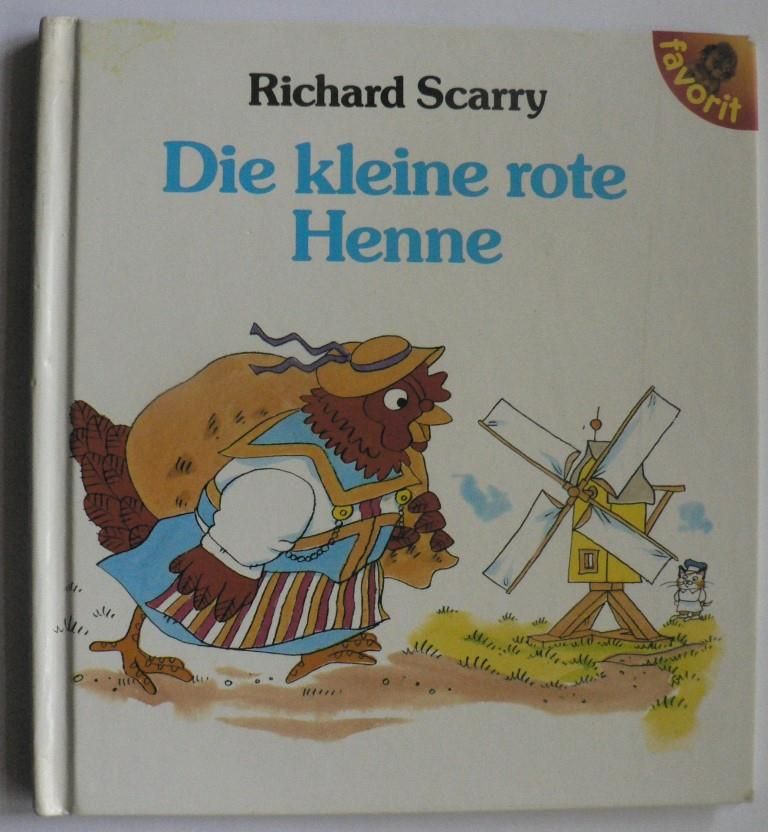 Scarry, Richard  Die kleine rote Henne 