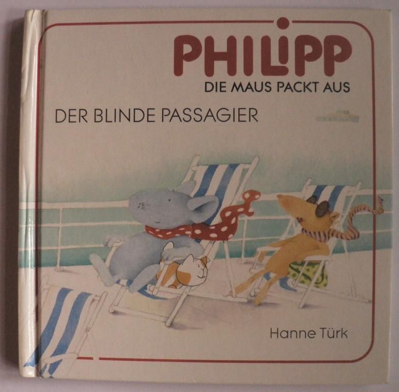 Landa, Norbert/Trk, Hanne (Illustr.)  Philipp, die Maus packt aus: Der blinde Passagier (Bd. 6) 