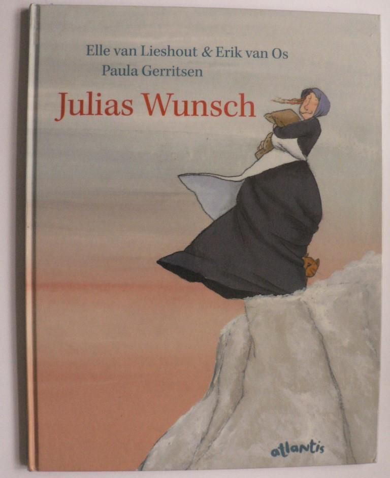 van Os, Erik/van Lieshout, Elle/Gerritsen, Paula (Illustr.)/Gtze, Monika (bersetz.)  Julias Wunsch 