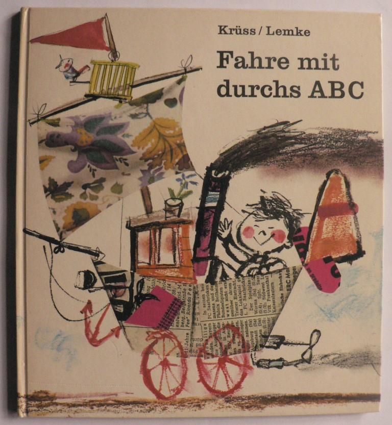 Horst Lemke (Illustr.)/James Krss  Fahre mit durchs ABC. Ein Bilderbuch fr reiselustige Kinder 