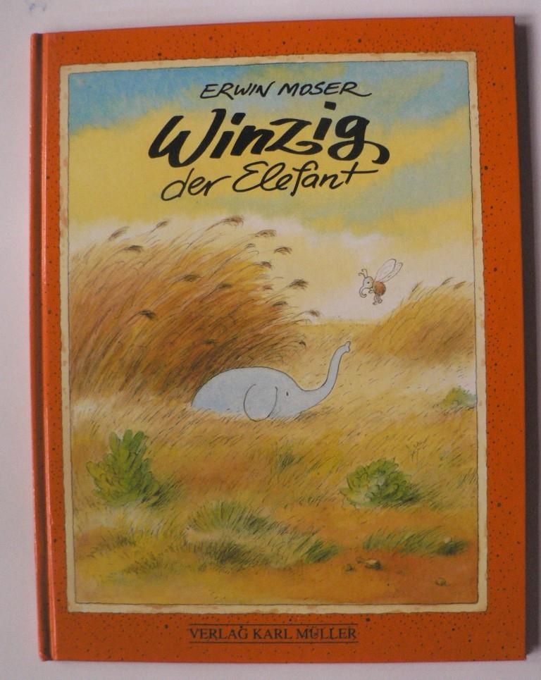 Moser, Erwin  Winzig, der Elefant 