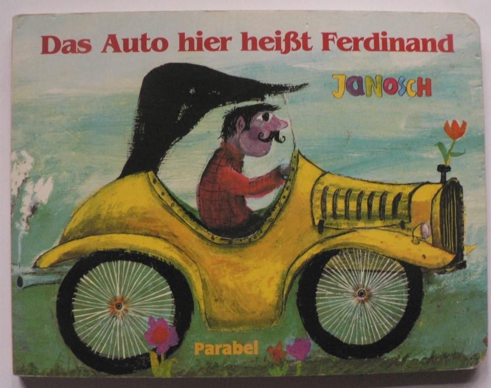 Janosch  Das Auto hier heit Ferdinand 