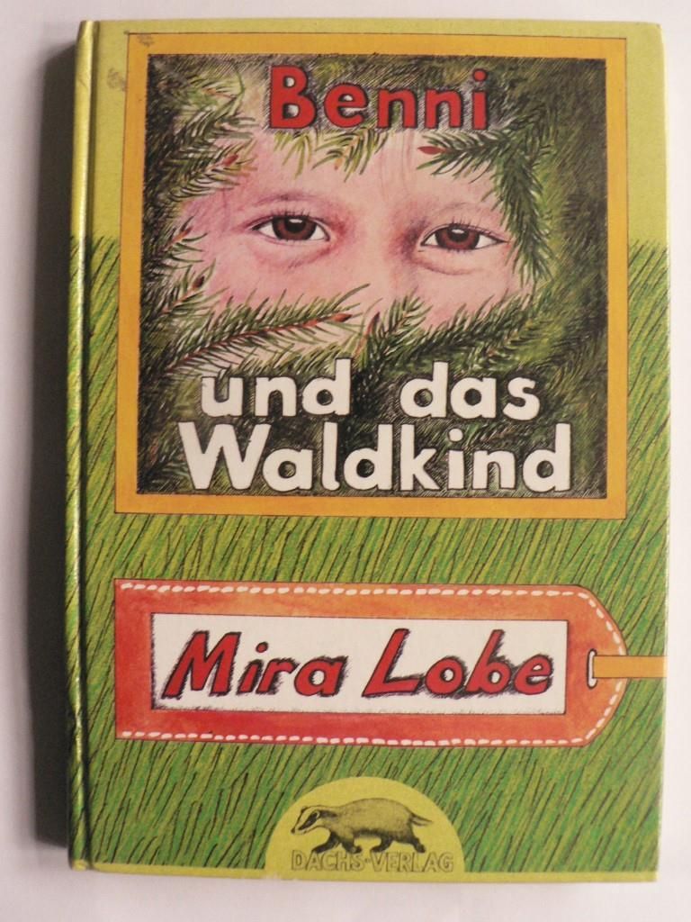 Lobe, Mira/Sklenitzka, Franz S.  (Illustr.)  Benni und das Waldkind 