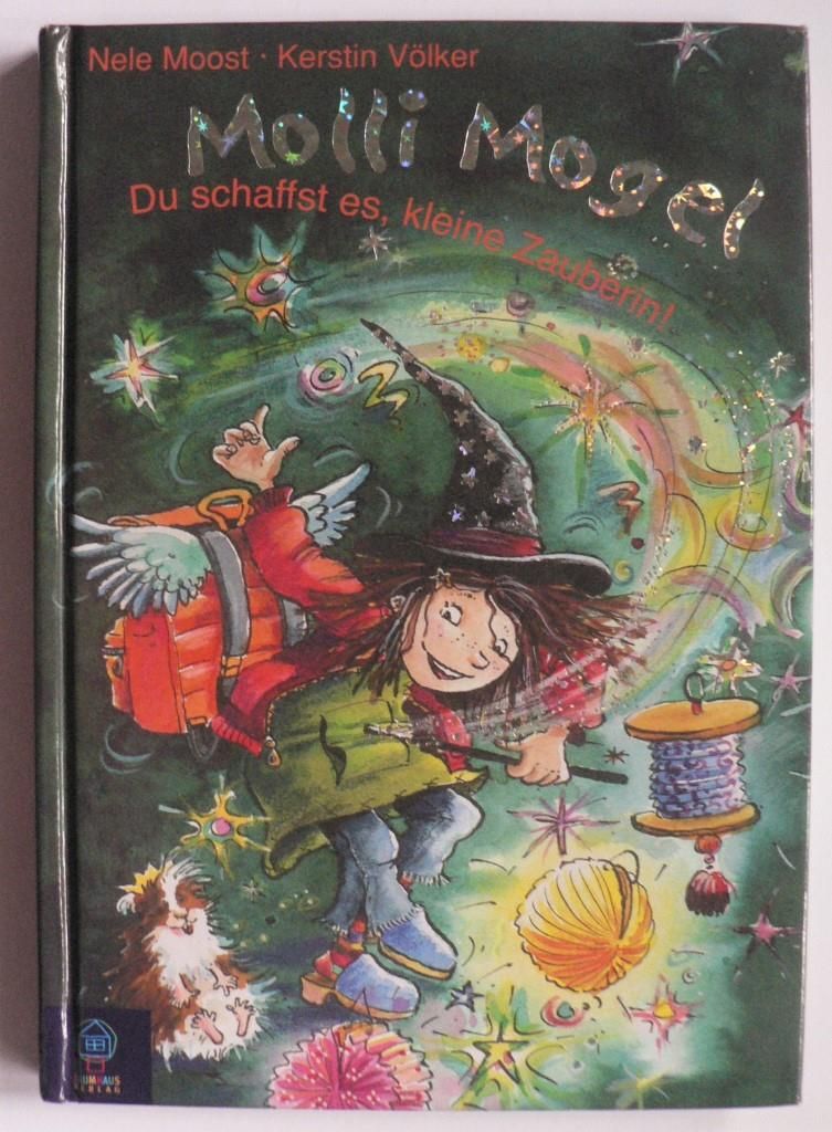 Moost, Nele/Vlker, Kerstin  Molli Mogel - Du schaffst es, kleine Zauberin! 