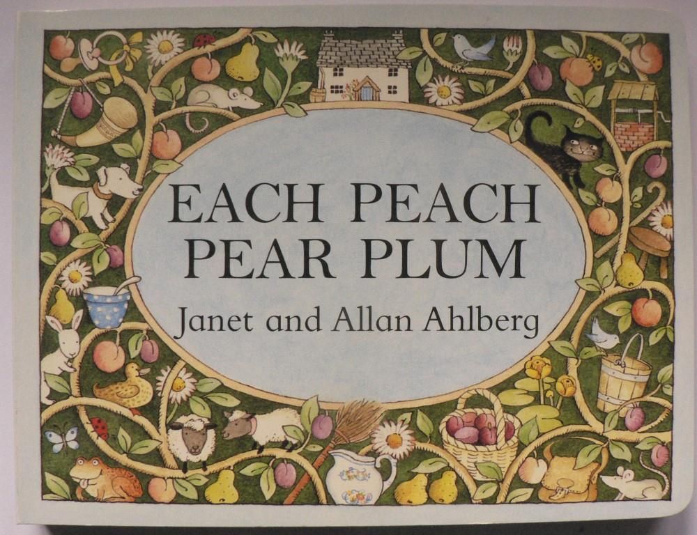 Janet & Allan Ahlberg  Each Peach Pear Plum 