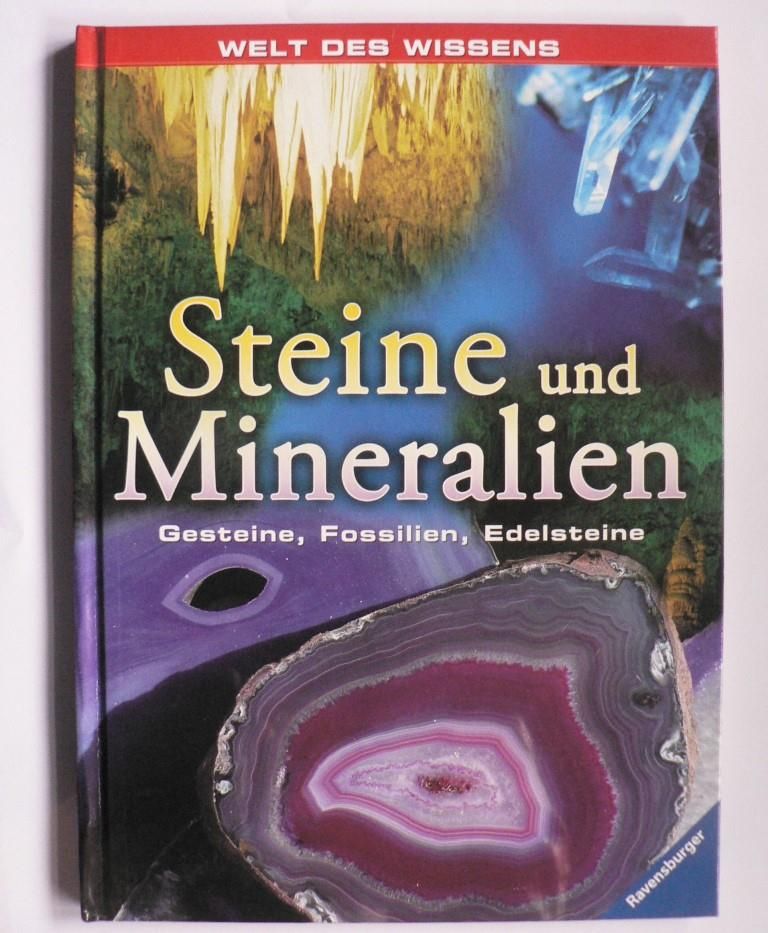 Tracy Staedter & Bronwyn Sweeney (Text)/ Andrew Beckett (Illustr.)  Steine und Mineralien. Gesteine, Fossilien, Edelsteine (Welt des Wissens) 