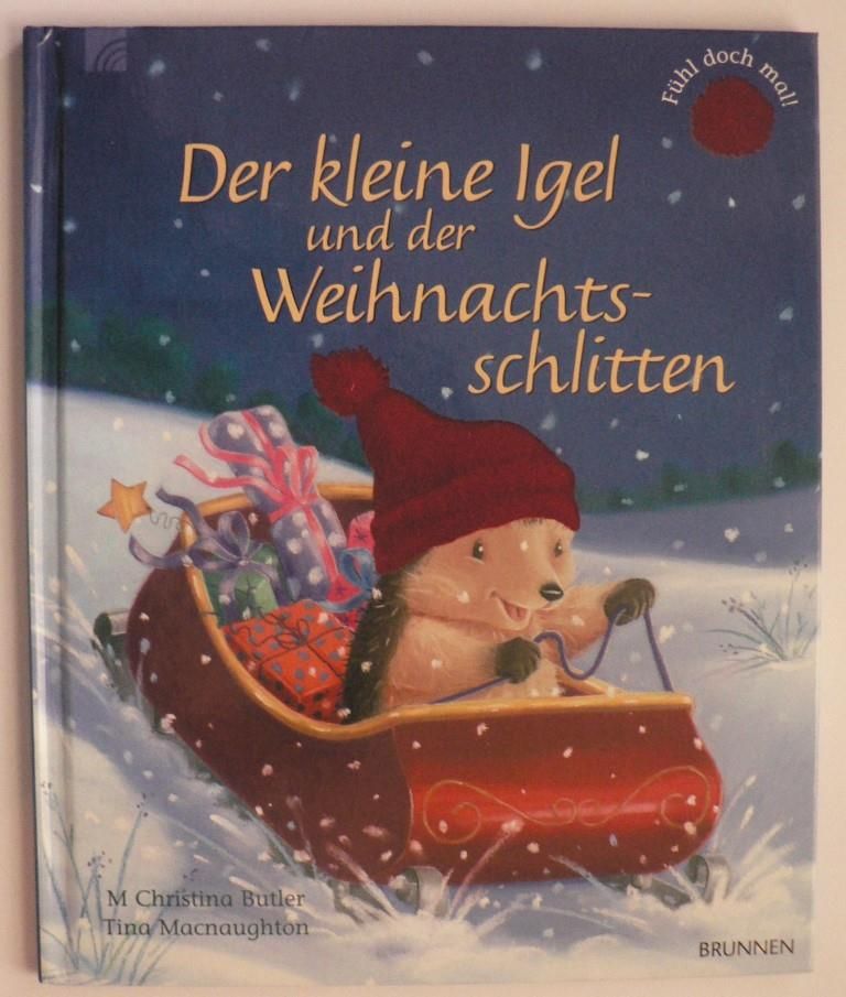 Butler, M Christina/Macnaughton, Tina/Frse-Schreer, Irmtraut (bersetz.)  Der kleine Igel und der Weihnachtsschlitten 