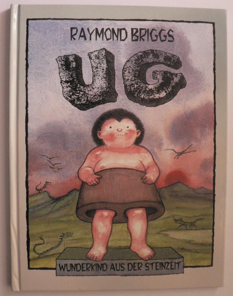 Briggs, Raymond  UG - Wunderkind aus der Steinzeit 