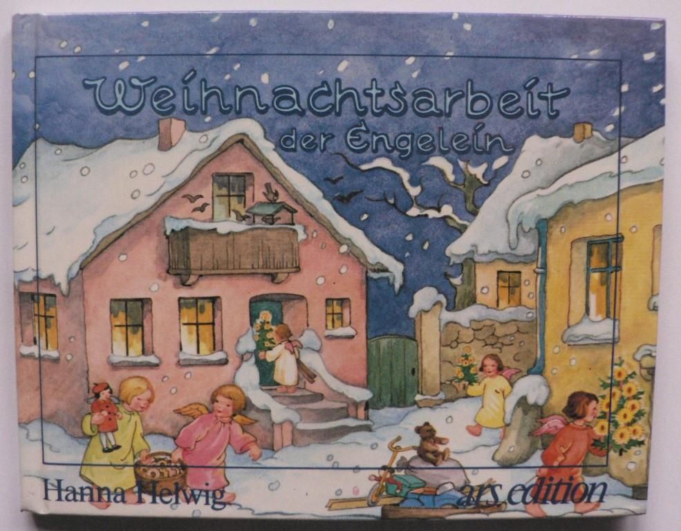 Helwig, Hanna/Stepperger, Doris (Verse)  Weihnachtsarbeit der Engelein 