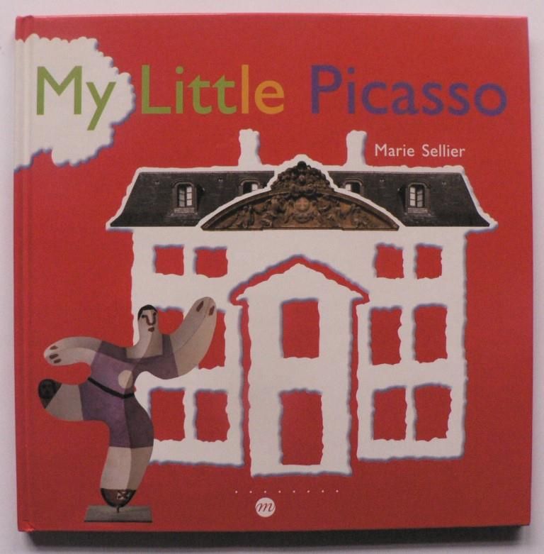 Marie Sellier/Isabel Ollivier  My Little Picasso 