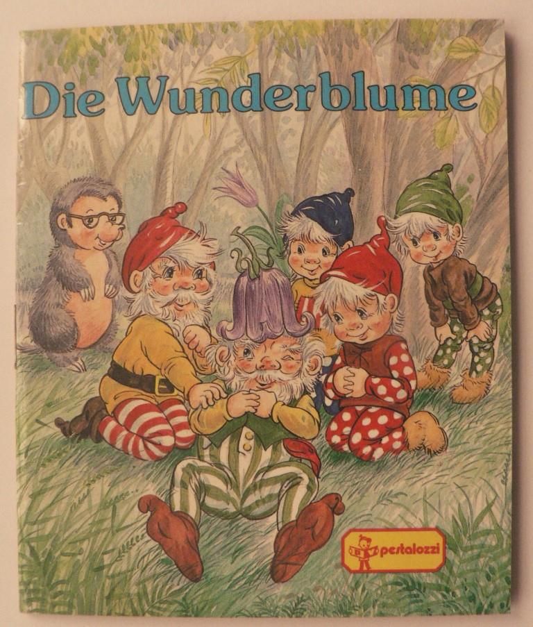 Fischer, Gisela/Mills, Angela (Illustr.)  Die Wunderblume (Nr. 191) 