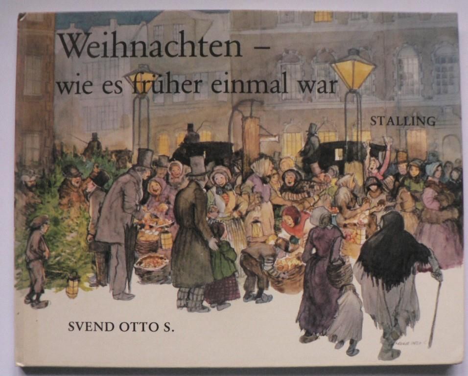 Svend Otto S./Hilde Krah (bersetz.)  Weihnachten - wie es frher einmal war 