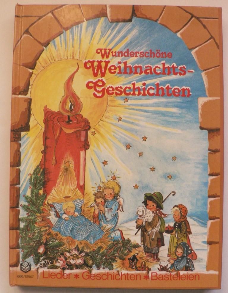 Helga R. Romeisl (Illustr.)  Wunderschne Weihnachts-Geschichten. Lieder - Geschichten - Basteleien 