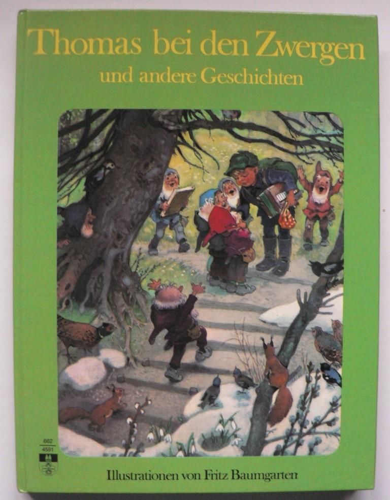 Fritz Baumgarten (Illustr.)  Thomas bei den Zwergen und andere Geschichten 