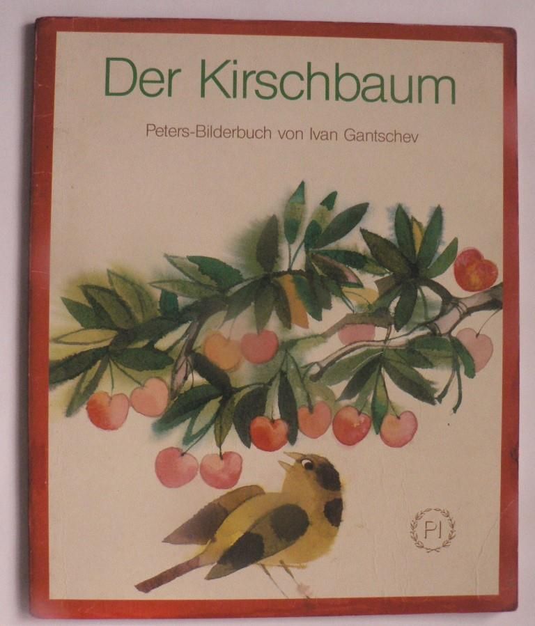 Gantschev, Ivan/Leupold, Kthe & Gnter  Der Kirschbaum (signiert) 