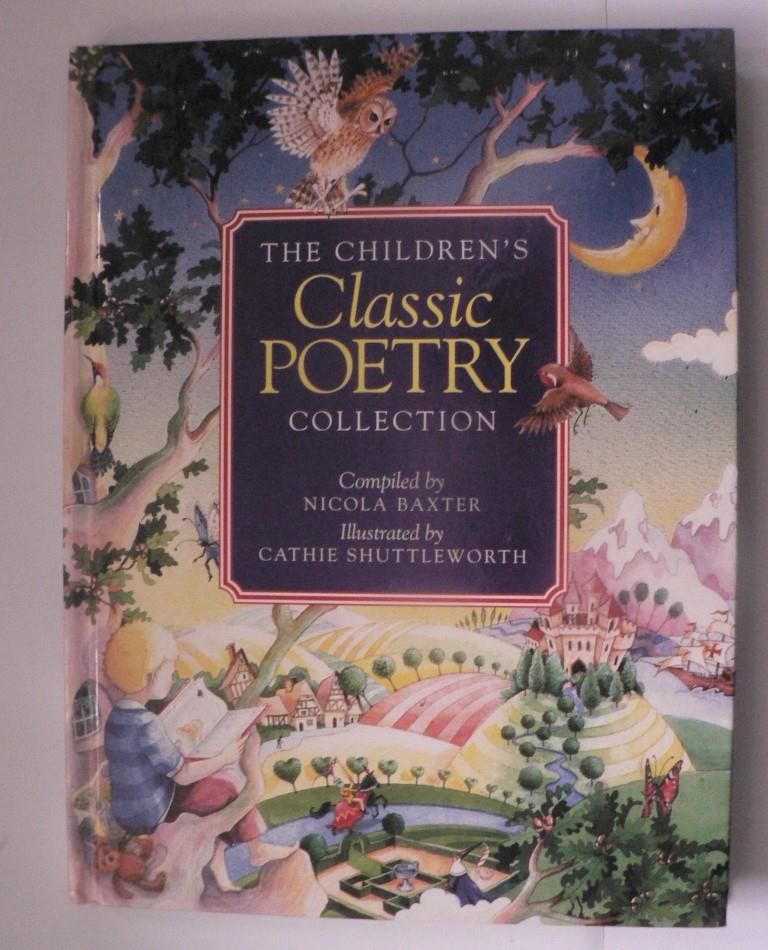 Cathie Shuttleworth/Nicola Baxter  The Children`s Classic Poetry 