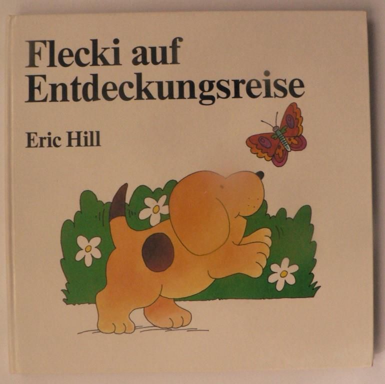 Hill, Eric/Hardenberg, Werner  Flecki auf Entdeckungsreise. Ein Aufklapp-Buch 