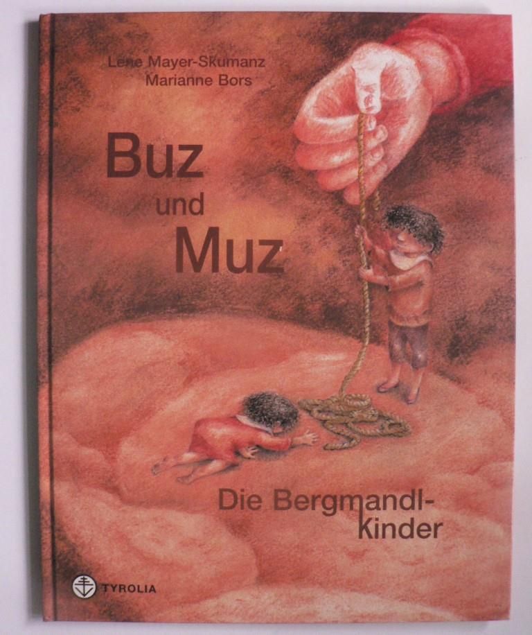 Mayer-Skumanz, Lene/Bors, Marianne  Buz und Muz. Die Bergmandl-Kinder 