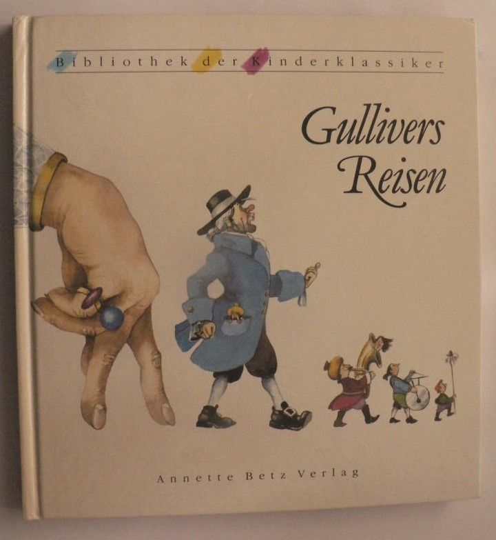 Swift, Jonathan/Walbrecker, Dirk (Nacherzhl.)/Eisenburger, Doris (Illustr.)  Gullivers Reisen (Bibliothek der Kinderklassiker) 