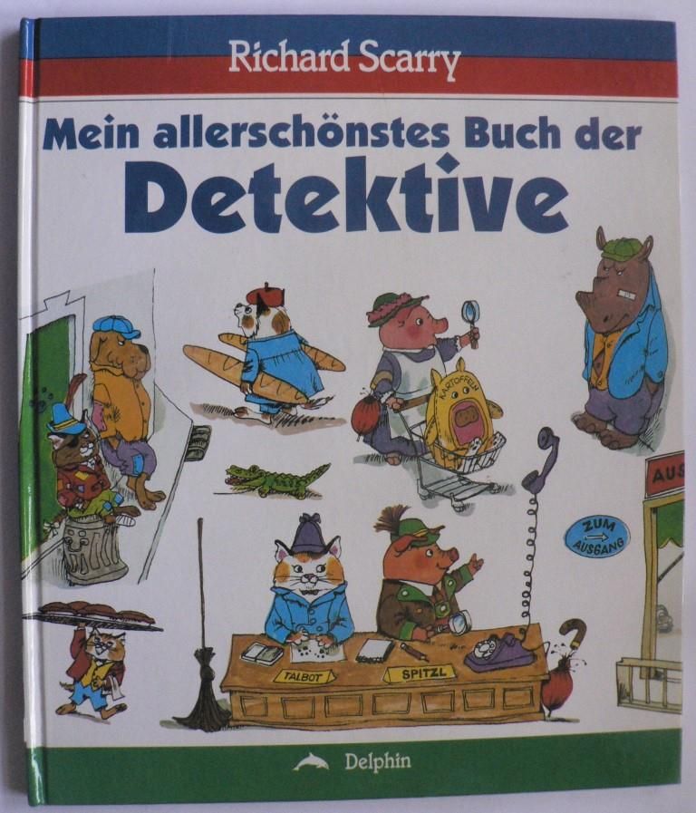 Scarry, Richard  Mein allerschnstes Buch der Detektive 
