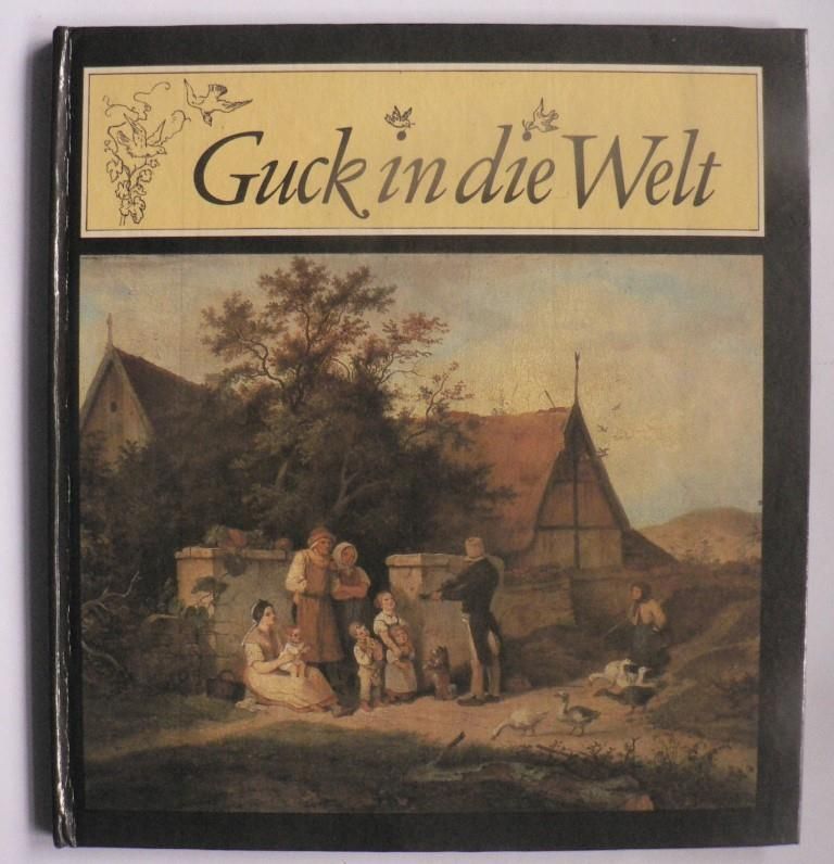 Neumann, Arno  Guck in die Welt. Ein LUDWIG-RICHTER-Buch 
