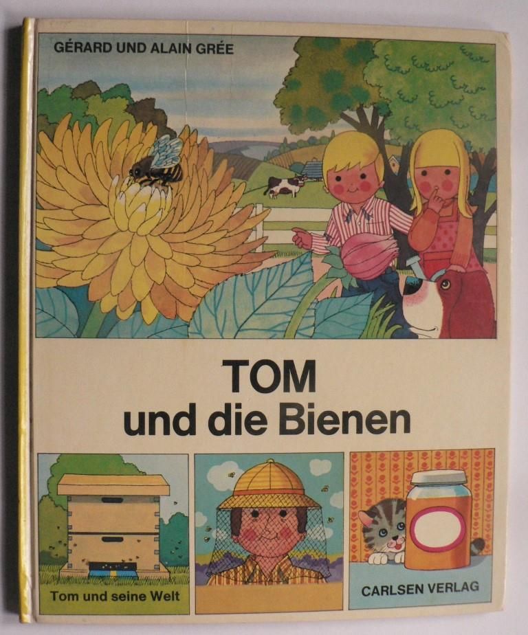 Alain Gre (Text)/Grard Gre (Illustr.)  TOM und die Bienen. 