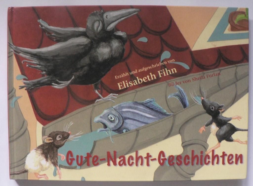 Elisabeth Fihn/Sheila Furlan (Illustr.)  Gute-Nacht-Geschichten 