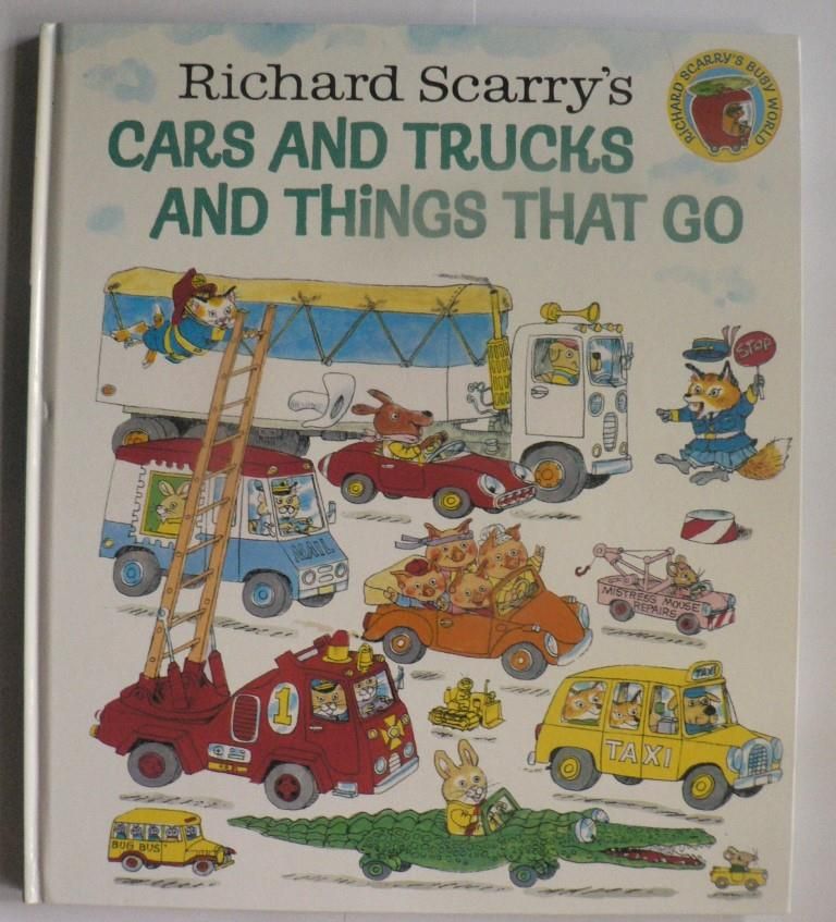 Richard Scarry  Richard Scarry`s Cars and Trucks and Things That go 